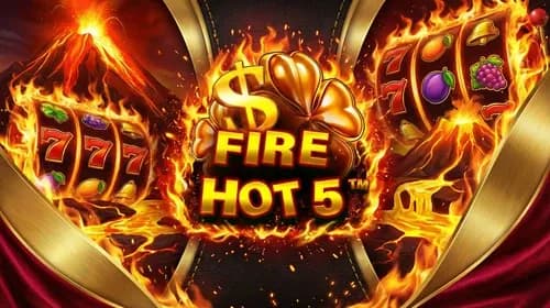 Fire Hot 5